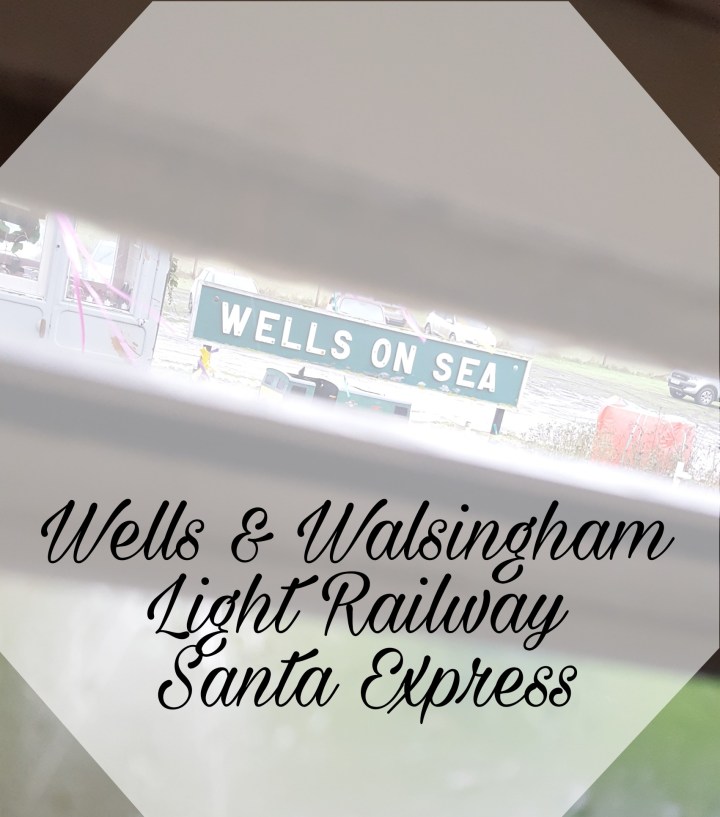 Sunday Adventures – Wells & Walsingham light Railway Santa Express – 17th December 